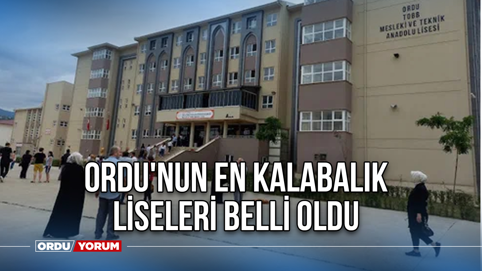 Ordu nun En Kalabalık Liseleri Belli Oldu Ordu Son Dakika Haberleri