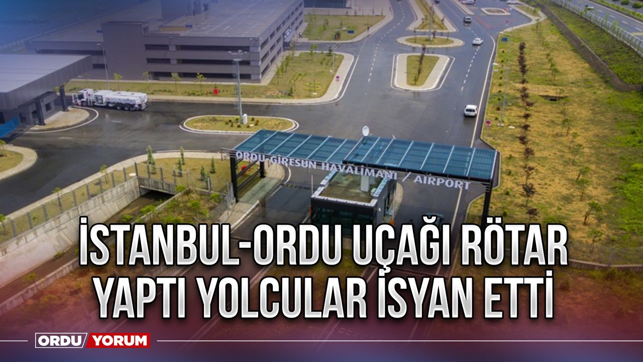 İstanbul-Ordu uçağı rötar yaptı yolcular isyan etti
