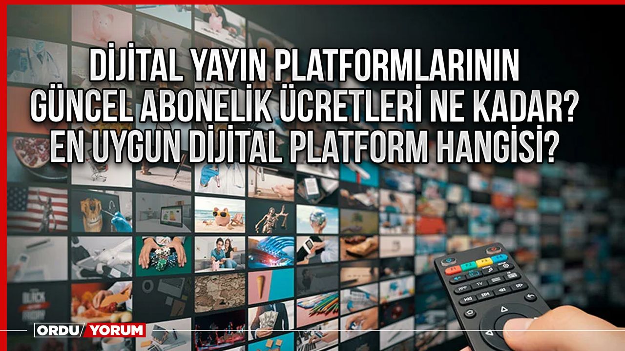 Dijital yayın platformlarının güncel abonelik ücretleri ne kadar? En uygun dijital platform hangisi?