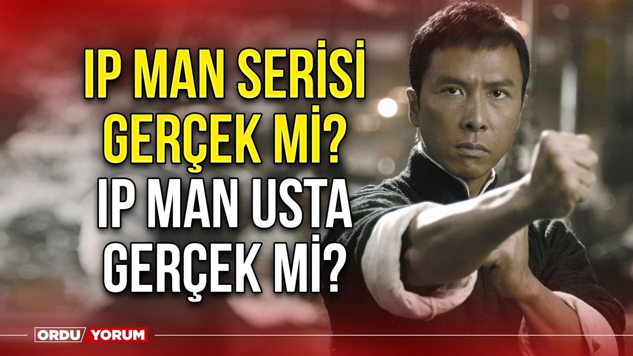 Ip Man serisi gerçek mi? Ip Man usta gerçek mi?
