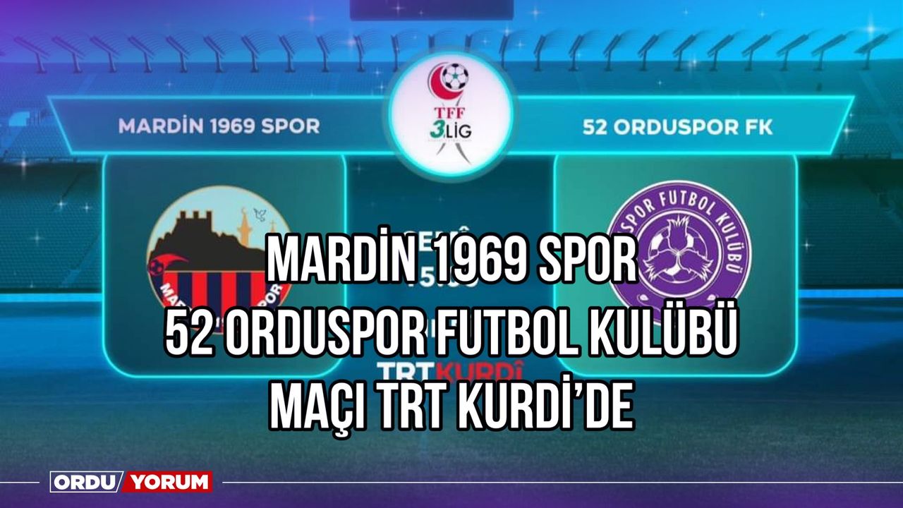 Mardin 1969 Spor-52 Orduspor Futbol Kulübü Maçı TRT Kurdi'de