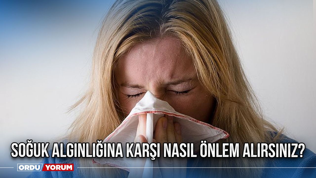 Soğuk Algınlığına Karşı Nasıl Önlem Alırsınız?