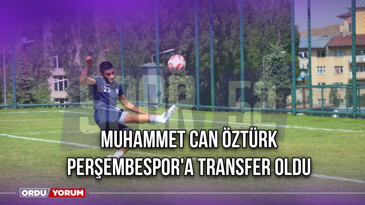 Muhammet Can Öztürk, Perşembespor'a Transfer Oldu