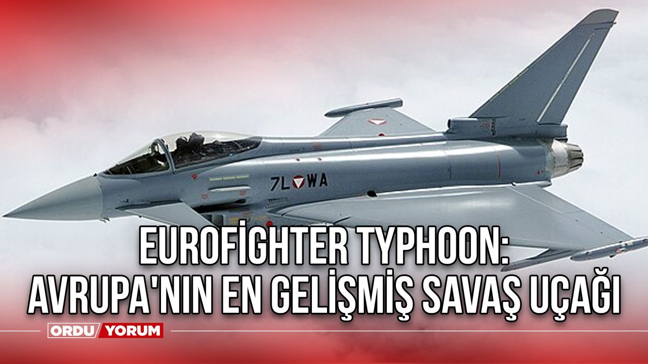 Eurofighter Typhoon: Avrupa'nın En Gelişmiş Savaş Uçağı - Eurofighter uçağı hangi ülkeye ait - Eurofighter fiyatı