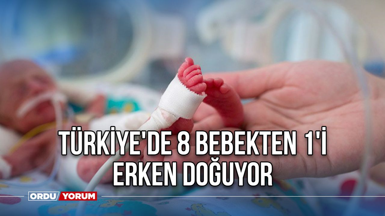 Türkiye'de 8 bebekten 1'İ erken doğuyor