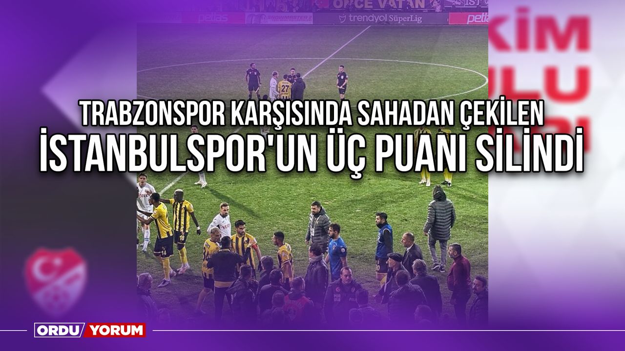 Trabzonspor Karşısında Sahadan Çekilen İstanbulspor'un Üç Puanı Silindi