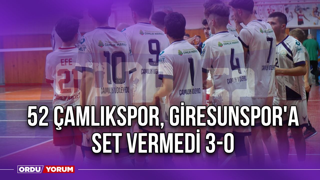52 Çamlıkspor, Giresunspor'a Set Vermedi 3-0