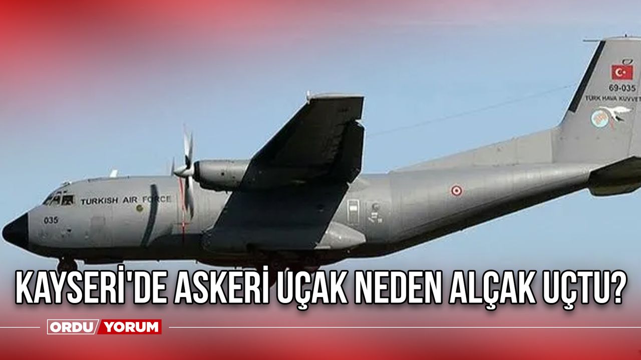 Kayseri'de askeri uçak neden alçak uçtu? Kayseri'de Son Durum