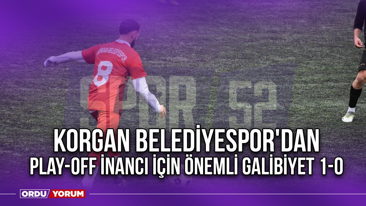 Korgan Belediyespor'dan Play-Off İnancı İçin Önemli Galibiyet 1-0
