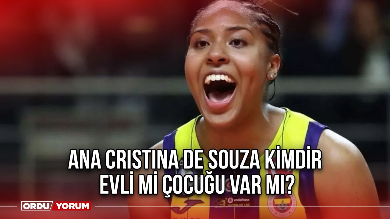 Ana Cristina de Souza kimdir evli mi çocuğu var mı? - Ordu Yorum