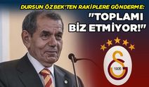 Dursun Özbek'ten Rakiplere Gönderme: "Toplamı Biz Etmiyor!"