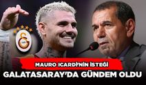 Mauro Icardi'nin İsteği Galatasaray'da Gündem Oldu