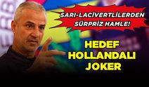 Sarı-Lacivertlilerden Sürpriz Hamle! Hedef Hollandalı Joker