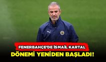 Fenerbahçe'de İsmail Kartal Dönemi Yeniden Başladı!