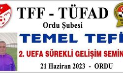 TÜFAD Ordu, 'Temel Tefil' UEFA Antrenörü Gelişim Semineri Başlıyor