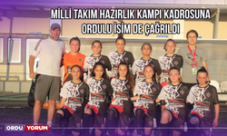 Milli Takım Hazırlık Kampı Kadrosuna Ordulu İsim de Çağrıldı