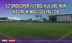 52 Orduspor Futbol Kulübü'nün Hazırlık Maçı Gülyalı'da