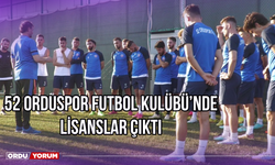 52 Orduspor Futbol Kulübü'nde Lisanslar Çıktı