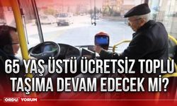 65 Yaş Üstü Ücretsiz Toplu Taşıma Devam Edecek Mi?