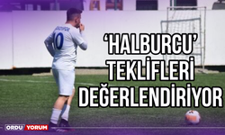 ‘Halburcu’ Teklifleri Değerlendiriyor