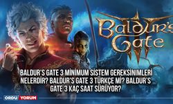 Baldur's Gate 3 minimum sistem gereksinimleri nelerdir? Baldur's Gate 3 Türkçe mi? Baldurs Gate 3 kaç saat sürüyor?