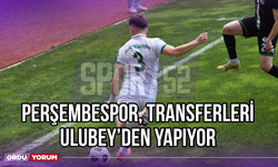 Perşembespor, Transferleri Ulubey'den Yapıyor