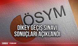 Dikey Geçiş Sınavı sonuçları açıklandı