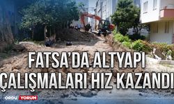 Fatsa’da altyapı çalışmaları hız kazandı