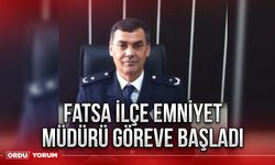 Fatsa İlçe Emniyet Müdürü göreve başladı