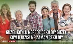 Güzel Köylü nerede çekildi? Güzel Köylü dizisi ne zaman çekildi?