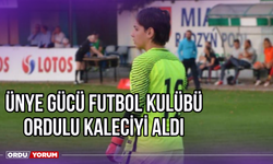 Ünye Gücü Futbol Kulübü Ordulu Kaleciyi Aldı