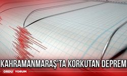 Kahramanmaraş'ta Korkutan Deprem!