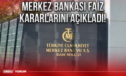 Merkez Bankası Faiz Kararlarını Açıkladı!