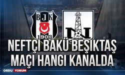 Neftçi Bakü Beşiktaş maçı Hangi Kanalda Canlı Yayınlanacak? Neftçi BJK maçı nereden izlenir?