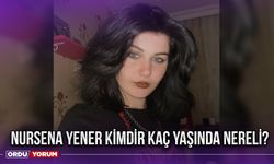 Nursena Yener kimdir kaç yaşında nereli?