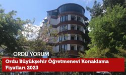 Ordu Büyükşehir Öğretmenevi Konaklama Fiyatları 2023? Yol Tarifi, Telefon ve Adres Bilgileri