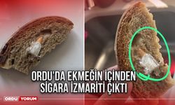 Ordu'da ekmeğin içinde sigara izmariti çıktı