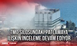 TMO Silosundaki Patlamaya İlişkin İnceleme Devam Ediyor