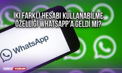 İki farklı hesabı kullanabilme özelliği WhatsApp'a geldi mi?