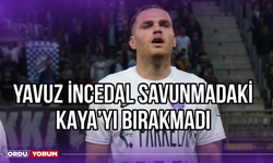 Yavuz İncedal, Savunmadaki 'Kaya'yı Bırakmadı