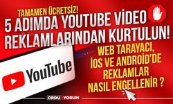 YouTube'da video izlerken çıkan reklamlardan nasıl kurtulabiliriz? Reklam engelleyici YouTube