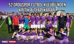 52 Orduspor Futbol Kulübü'nden Kritik Altyapı Kararı