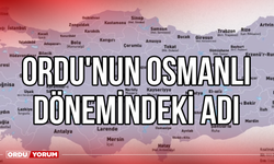 Ordu'nun Osmanlı dönemindeki adı