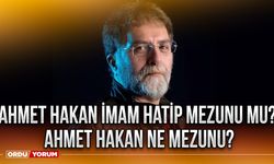 Ahmet Hakan imam hatip mezunu mu? Ahmet Hakan ne mezunu?