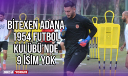 Bitexen Adana 1954 Futbol Kulübü’nde 9 İsim Yok