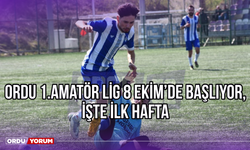 Ordu 1.Amatör Lig 8 Ekim’de Başlıyor, İşte İlk Hafta