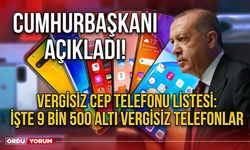 Cumhurbaşkanı açıkladı! Vergisiz cep telefonu listesi: İşte 9 bin 500 altı vergisiz telefonlar