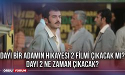 Dayı bir adamın hikayesi 2 filmi çıkacak mı? Dayı 2 ne zaman çıkacak?