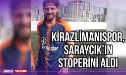 Kirazlimanıspor, Saraycık’ın Stoperini Aldı