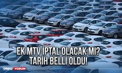 EK MTV İptal Olacak mı? Tarih Belli Oldu!